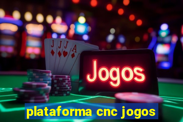 plataforma cnc jogos